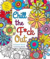 CHILL THE F*CK OUT COLORING BOOK