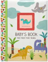 BABYS BOOK: THE FIRST FIVE YEARS (DINOSAURS)
