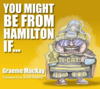 YOU MIGHT BE FROM HAMILTON IF ..., by MACKAY, GRAEME