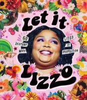 LET IT LIZZO ! 50 REASONS WHY LIZZO IS PERFECTION