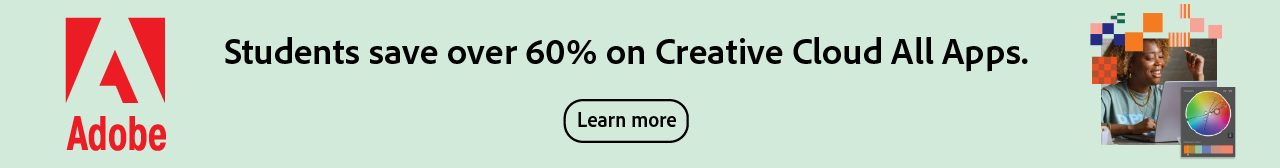 Creative Cloud. Up to 60% off for Students, Staff and Faculty