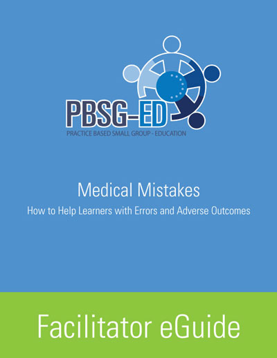 Medical Mistakes: How to Help Learners with Errors and Adverse Outcomes - Facilitator eGuide - #7842766