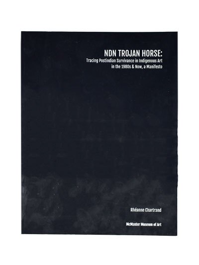 NDN TROJAN HORSE: TRACING POSTINDIAN SURVIVANCE IN INDIGENOUS ART IN THE 1980S & NOW, A MANIFESTO - #7896826