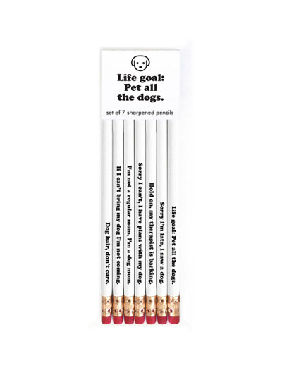 Life Goal: Pet All the Dogs Pencils - #7964801