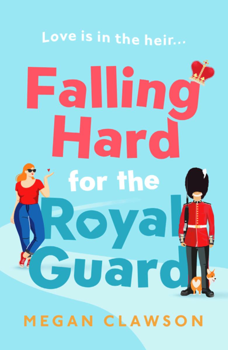 FALLING HARD FOR THE ROYAL GUARD, by CLAWSON , MEGAN