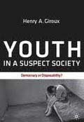 YOUTH IN A SUSPECT SOCIETY, by GIROUX, HENRY