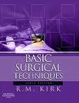 BASIC SURGICAL TECHNIQUES, by KIRK, R M