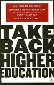TAKE BACK HIGHER EDUCATION, by GIROUX, HENRY GIROUX, SUSAN SEARLS