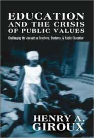EDUCATION & THE CRISIS OF PUBLIC VALUES, by GIROUX, HENRY