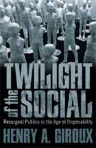TWILIGHT OF THE SOCIAL, by GIROUX, HENRY