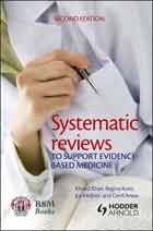 SYSTEMATIC REVIEWS TO SUPPORT EVIDENCE-BASED MEDICINE