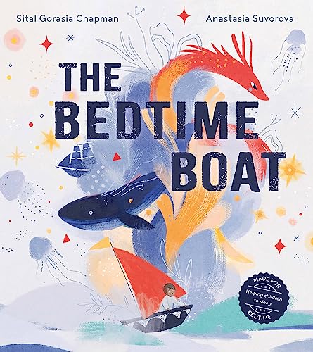 THE BEDTIME BOAT, by CHAPMAN , SITAL GORASIA