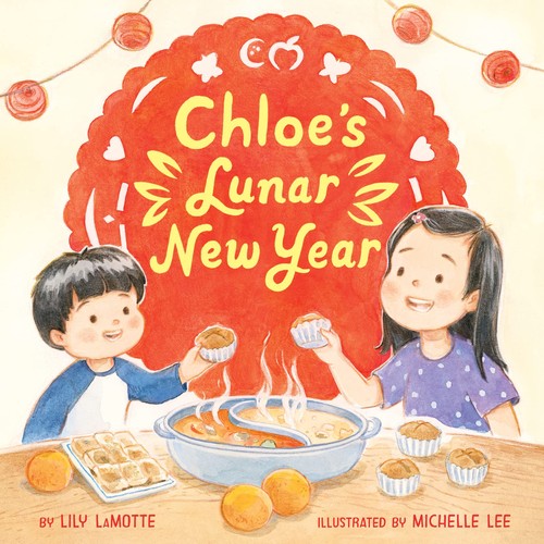 CHLOE 'S LUNAR NEW YEAR, by LAMOTTE , LILY