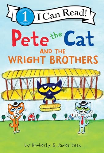 PETE THE CAT AND THE WRIGHT BROTHERS, by DEAN , JAMES