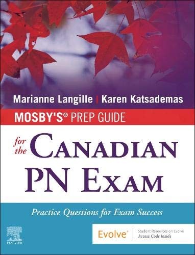 MOSBY'S PREP GUIDE FOR THE CANADIAN PN EXAM: PRACTICE QUESTIONS FOR EXAM SUCCESS, by LANGILLE, MARIANNE