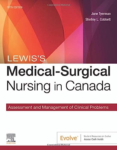 LEWIS' MEDICAL - SURGICAL NURSING IN CANADA : ASSESSMENT AND MANAGEMENT OF CLINICAL PROBLEMS