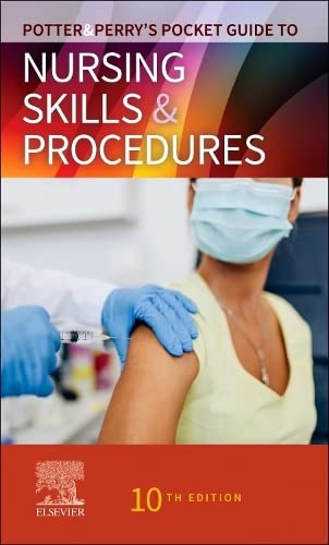 POTTER & PERRY 'S POCKET GUIDE TO NURSING SKILLS & PROCEDURES, by POTTER