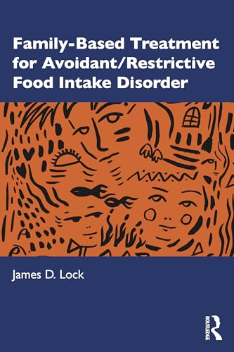 FAMILY-BASED TREATMENT FOR AVOIDANT/RESTRICTIVE FOOD INTAKE DISORDER
