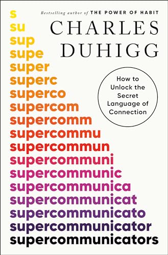 SUPERCOMMUNICATORS, by DUHIGG, CHARLES