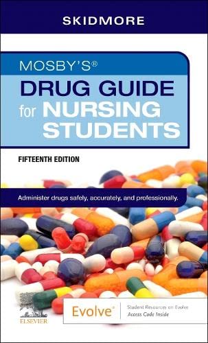 MOSBY 'S DRUG GUIDE FOR NURSING STUDENTS, by SKIDMORE - ROTH