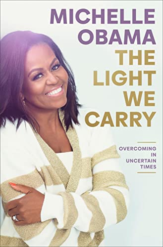 THE LIGHT WE CARRY, by OBAMA, MICHELLE