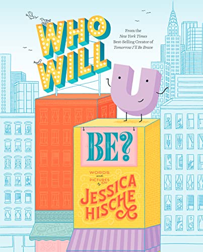 WHO WILL U BE?, by HISCHE, JESSICA