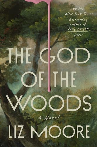 THE GOD OF THE WOODS, by MOORE, LIZ