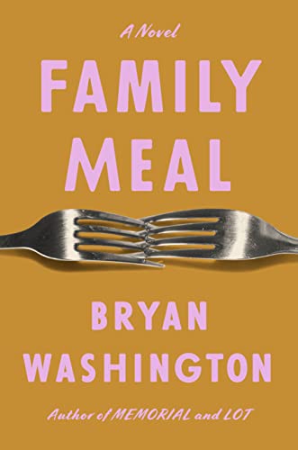 FAMILY MEAL, by WASHINGTON, BRYAN