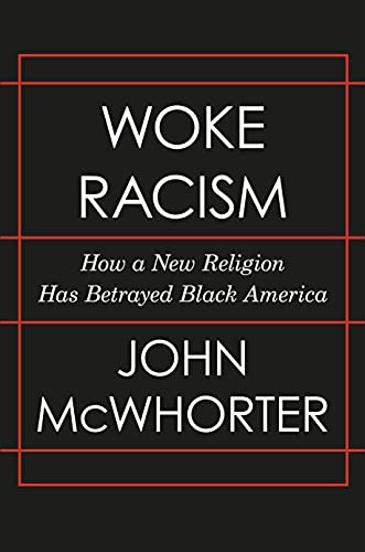 WOKE RACISM, by MCWHORTER, JOHN