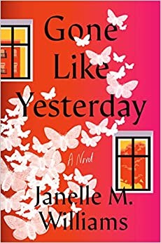 GONE LIKE YESTERDAY, by WILLIAMS, JANELLE M