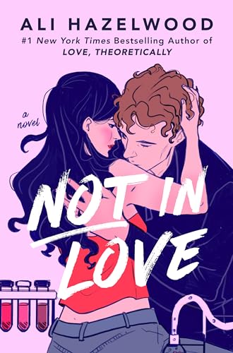 NOT IN LOVE, by HAZELWOOD, ALI