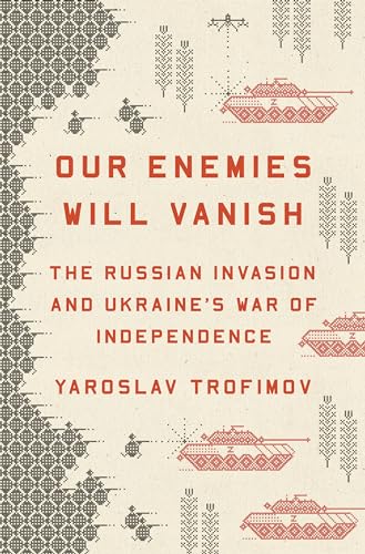 OUR ENEMIES WILL VANISH, by TROFIMOV, YAROSLAV