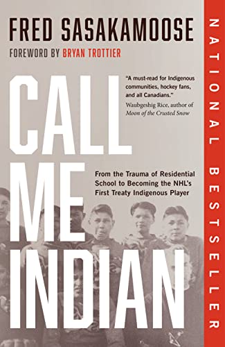 CALL ME INDIAN, by SASAKAMOOSE, FRED