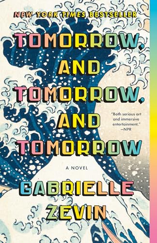 TOMORROW, AND TOMORROW, AND TOMORROW, by ZEVIN, GABRIELLE