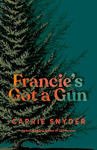 FRANCIE 'S GOT A GUN, by SNYDER, CARRIE