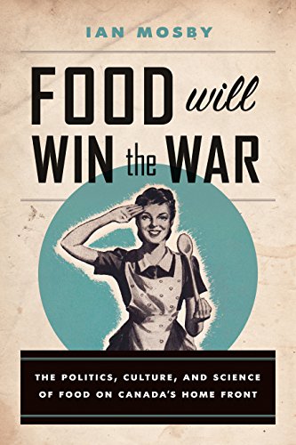 FOOD WILL WIN THE WAR, by MOSBY, IAN