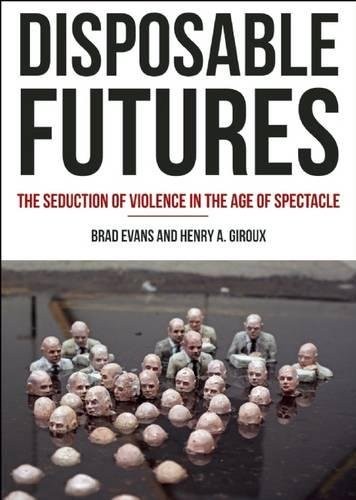 DISPOSABLE FUTURES, by GIROUX, HENRY / EVANS, BRAD