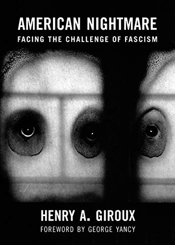AMERICAN NIGHTMARE : FACING THE CHALLENGE OF FASCISM, by GIROUX, HENRY