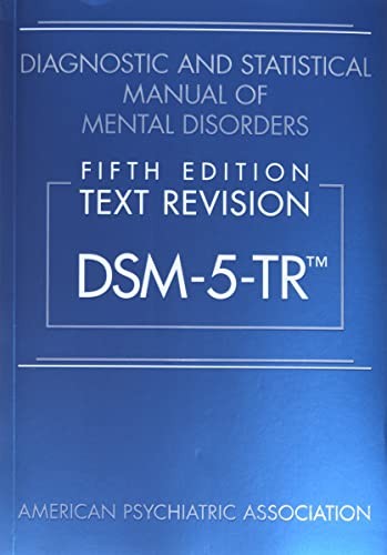 DSM 5 : DIAGNOSTIC AND STATISTICAL MANUAL OF MENTAL DISORDERS, by APA
