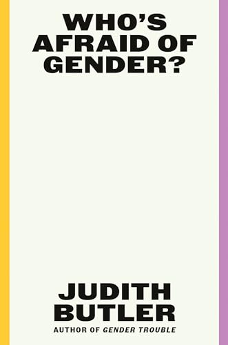 WHO'S AFRAID OF GENDER?, by BUTLER, JUDITH