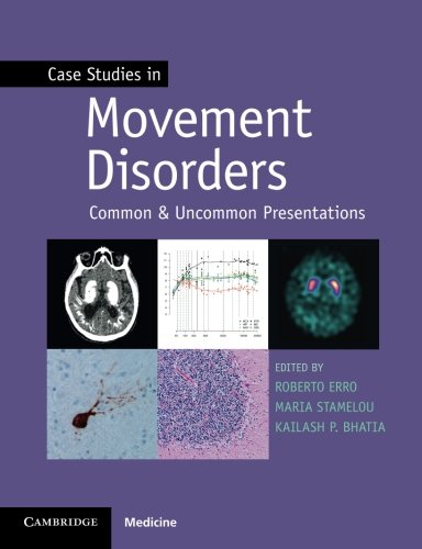 CASE STUDIES IN MOVEMENT DISORDERS : COMMON AND UNCOMMON PRESENTATIONS, by BHATIA