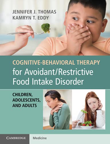 COGNITIVE BEHAVIORAL THERAPY FOR AVOIDANT/RESTRICTIVE FOOD INTAKE DISORDER