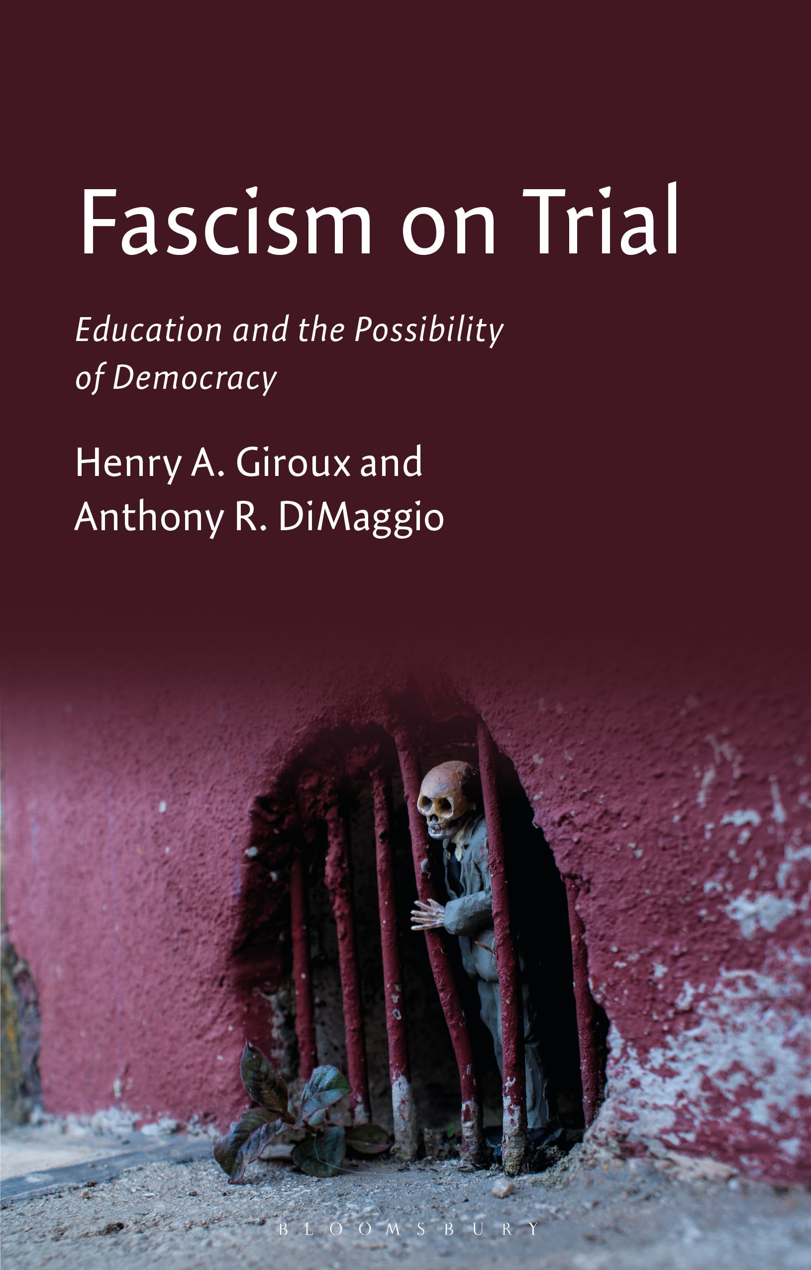 FASCISM ON TRIAL: EDUCATION AND THE POSSIBILITY OF DEMOCRACY, by GIROUX , HENRY