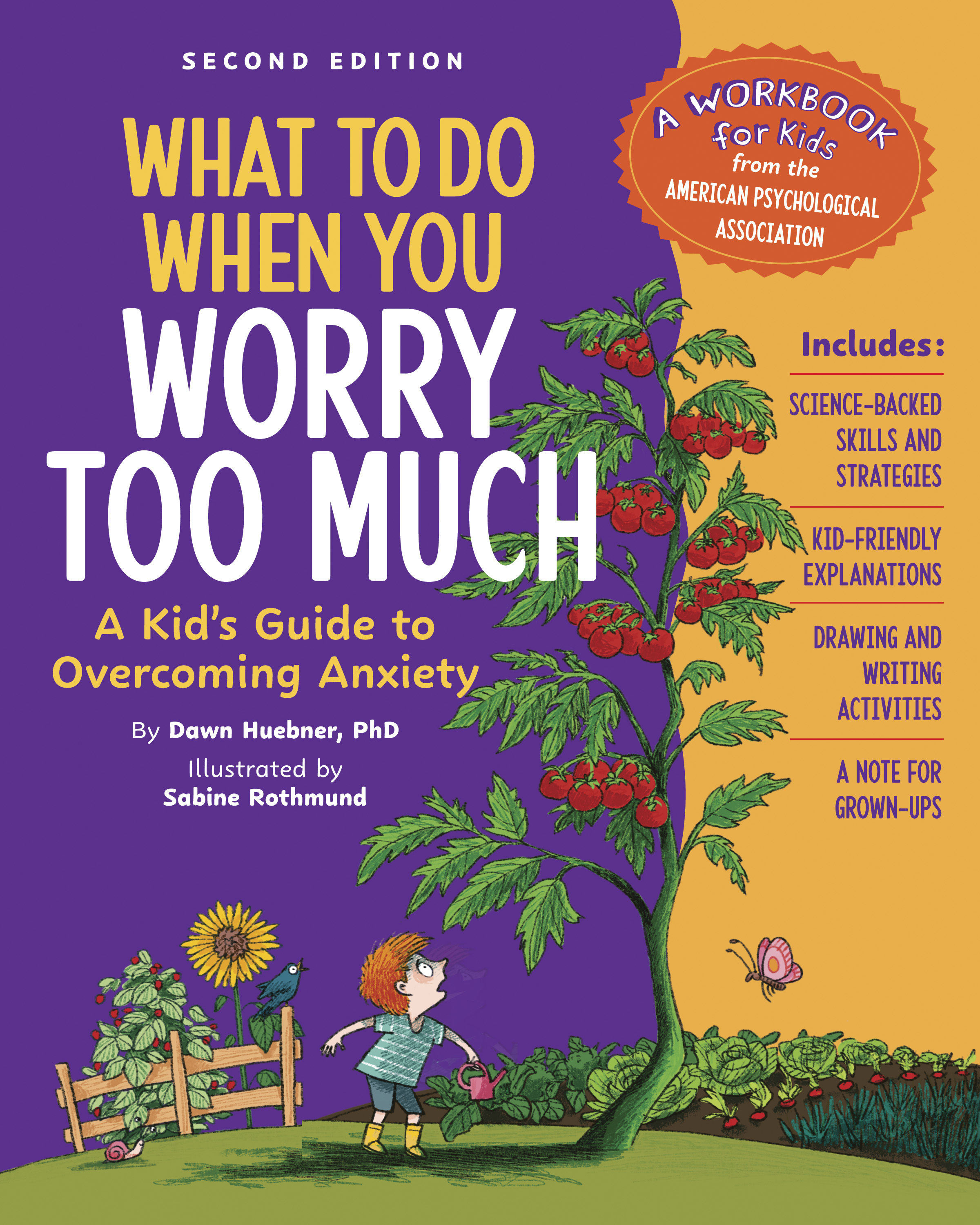 WHAT TO DO WHEN YOU WORRY TOO MUCH SECOND EDITION: A KID'S GUIDE TO OVERCOMING ANXIETY, by HUEBNER , DAWN