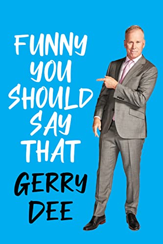 FUNNY YOU SHOULD SAY THAT, by DEE , GERRY