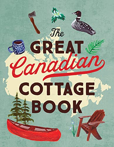 THE GREAT CANADIAN COTTAGE BOOK, by COLLINS CANADA