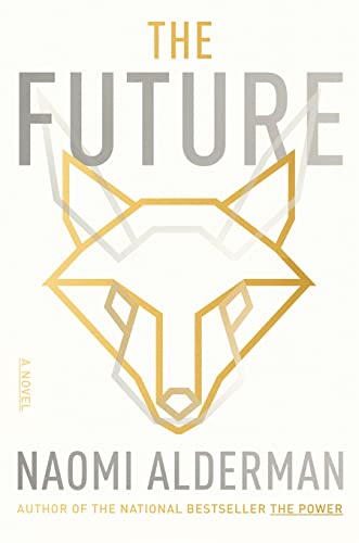 THE FUTURE, by ALDERMAN , NAOMI