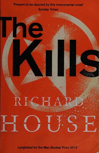 KILLS, by HOUSE, RICHARD