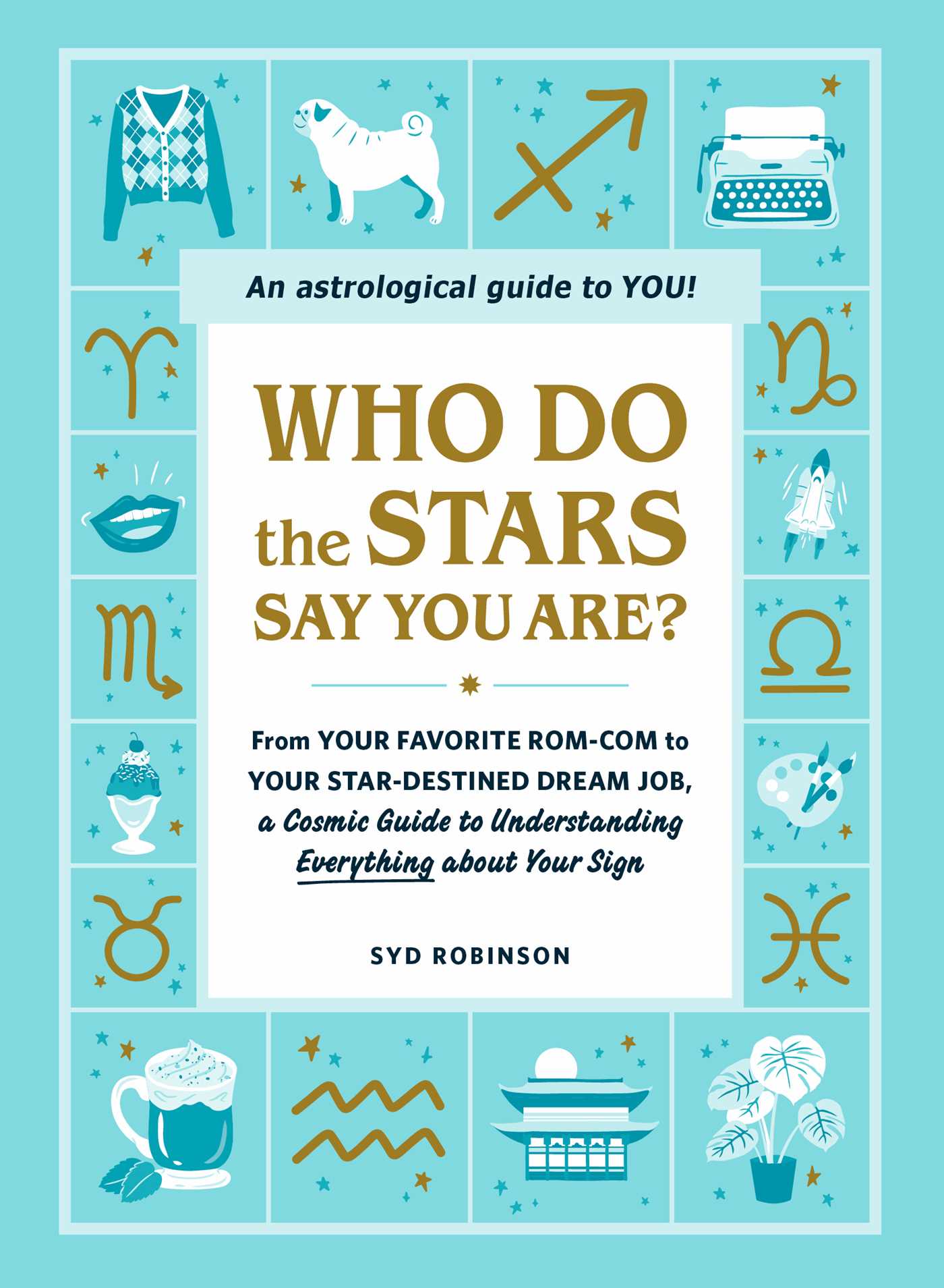 WHO DO THE STARS SAY YOU ARE?, by ROBINSON , S