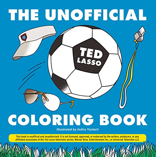 UNOFFICIAL TED LASSO COLORING BOOK